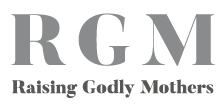RGM – Raising Godly Mothers